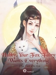 Hubby, Your Fox Fairy Wants Everything