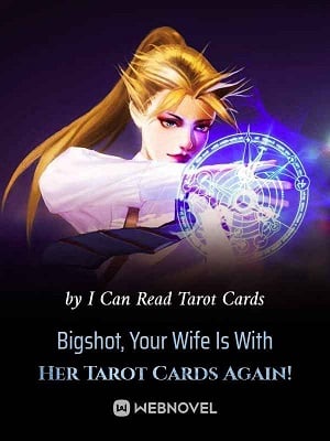 Bigshot, Your Wife Is With Her Tarot Cards Again!